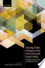 Tracing value change in the international legal order : perspectives from legal and political science /