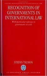 Recognition of governments in international law : with particular reference to governments in exile /
