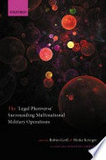The "legal pluriverse" surrounding multinational military operations /