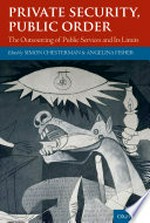 Private security, public order : the outsourcing of public services and its limits /