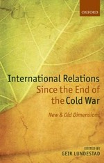 International relations since the end of the Cold War : new and old dimensions /