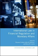 International law in financial regulation and monetary affairs /