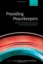 Providing peacekeepers : the politics, challenges and future of United Nations peacekeeping contributions /
