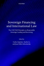 Sovereign financing and international law : the UNCTAD Principles on responsible sovereign lending and borrowing /