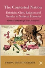 The contested nation : ethnicity, class, religion and gender in national histories /