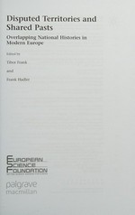 Disputed territories and shared pasts : overlapping national histories in modern Europe /