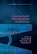 Promoting health, preventing disease : the economic case /