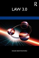 Law 3.0 : rules, regulation and technology /