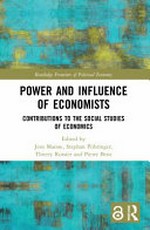 Power and influence of economists : contributions to the social studies of economics /