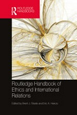 Routledge handbook of ethics and international relations /