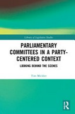 Parliamentary committees in a party-centered context : looking behind the scenes /