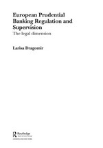 European prudential banking regulation and supervision : the legal dimension /