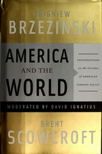 America and the world : conversations on the future of American foreign policy /