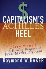 Capitalism's Achilles heel : dirty money and how to renew the free-market system /