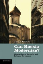 Can Russia modernise? : sistema, power networks and informal governance /