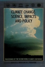 Climate change : science, impacts and policy : proceedings of the second World Climate Conference, Geneva, October-November 1990 /
