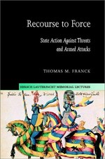 Recourse to force : state action against threats and armed attacks /