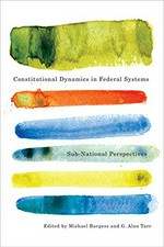 Constitutional dynamics in federal systems : sub-national perspectives /
