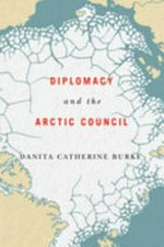 Diplomacy and the Arctic Council /