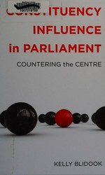 Constituency influence in Parliament : countering the centre /