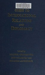 Guide to international relations and diplomacy /