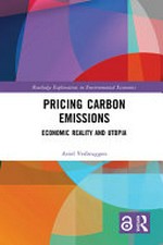 Pricing carbon emissions : economic reality and utopia /