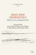 Asia's new geopolitics : military power and regional order /