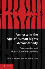 Amnesty in the age of human rights accountability : comparative and international perspectives /