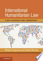 International humanitarian law : cases, materials and commentary /