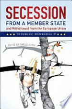 Secession from a member state and withdrawal from the European Union : troubled membership /