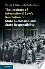 The institute of international law's resolution on state succession and state responsibility : introduction, text and commentaries /
