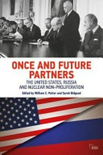 Once and future partners : the United States, Russia and nuclear non-proliferation /