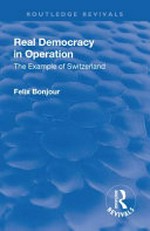 Real democracy in operation : the example of Switzerland /