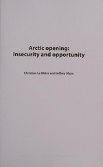 Arctic opening : insecurity and opportunity /