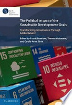 The political impact of the Sustainable Development Goals : transforming governance through global goals /