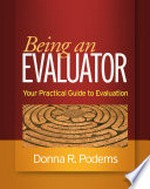 Being an evaluator : your practical guide to evaluation /