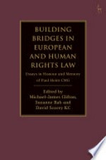 Building bridges in European and human rights law : essays in honour and memory of Paul Heim CMG /