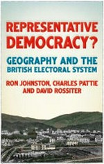 Representative democracy? : geography and the British electoral system /