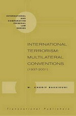 International terrorism : multilateral conventions (1937-2001) /