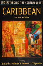 Understanding the contemporary Caribbean : introductions to the states and regions of the contemporary world /
