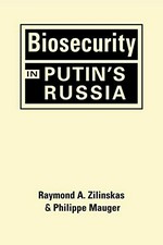 Biosecurity in Putin’s Russia /