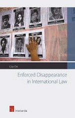Enforced disappearance in international law /