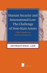 Human security and international law : the challenge of non-state actors /