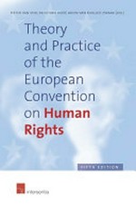 Theory and practice of the European Convention on Human Rights /