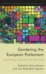 Gendering the European Parliament : structures, policies, and practices /