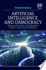 Artificial intelligence and democracy : risks and promises of AI-mediated citizen-government relations /