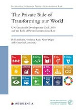 The private side of transforming our world : UN Sustainable Development Goals 2030 an the role of private international law /
