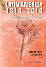 Latin America 1810-2010 : dreams and legacies /