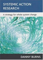 Systemic action research : a strategy for whole system change /
