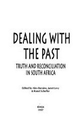 Dealing with the past : truth and reconciliation in South Africa /